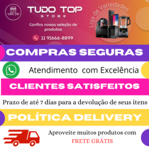 compras seguras ,atendimento de qualidade, clientes satisfeitos e produtos com frete grátis na tudo top store